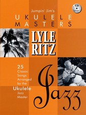 Jumpin' Jim's Ukulele Masters Lyle Ritz Jazz Sheet Music Jim Beloff Song Book CD