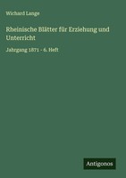 Wichard Lange | Rheinische BläTter FüR Erziehung Und Unterricht | Buch | Deutsch