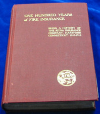 One Hundred Years of Fire Insurance: Aetna Insurance Company by Henry Gall