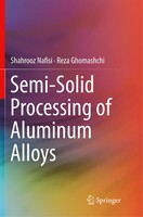 Reza Ghomashchi (U. A.) | Semi-Solid Processing Of Aluminum Alloys | Taschenbuch