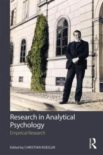 Research in Analytical Psychology: Empirical Research by Christian Roesler