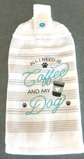 Kitchen Dish Towel With A Crochet Top ~ All I Need Is Coffee And My Dog 🐕🐶