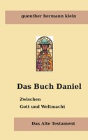 Das Buch Daniel Zwischen Gott und Weltmacht Guenther Hermann Klein Taschenbuch