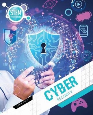 Carla Delos Cyber Security (Hardback) STEM is Everywhere