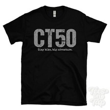 CT50: Tiny bike, big adventure T-Shirt motorcycle biker