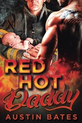 RED HOT DADDY By Austin Bates **BRAND NEW**
