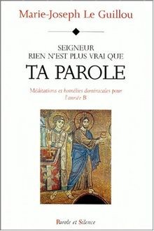 SEIGNEUR, RIEN NEST PLUS VRAI QUE TA PAROLE. Homélies p... | Buch | Zustand gut