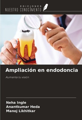 Ampliación en endodoncia Neha Ingle
