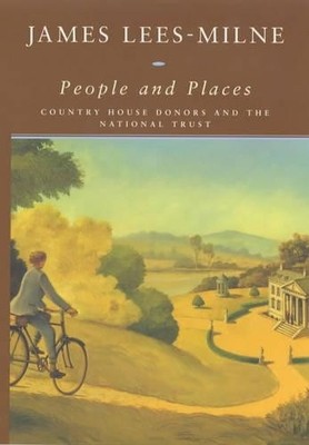 People and Places: Country House Donors and the  by Lees-Milne, James 0719562023