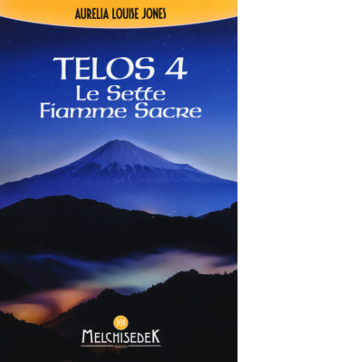 Telos. Vol. 4: Le sette fiamme sacre - 2017 - Melchisedek