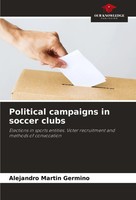 Political Campaigns In Soccer Clubs Alejandro MartíN Germino Taschenbuch 2023