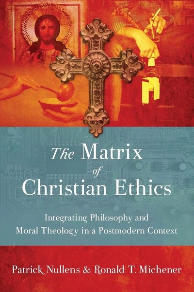 The Matrix Of Christian Ethics Patrick Nullens (U. A.) Taschenbuch Englisch 2010-image