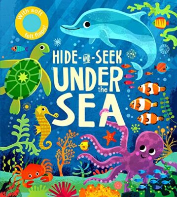 Hide-and-Seek: Under the Sea By Editors of Silver Dolphin Books