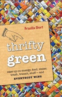 Thrifty Green: Ease Up on Energy, Food, Water, Tras... | Buch | Zustand sehr gut