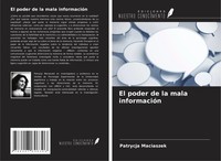 El Poder De La Mala InformacióN Patrycja Maciaszek Taschenbuch Spanisch 2024