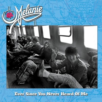MELANIE EVER SINCE YOU NEVER HEARD OF ME NEW LP