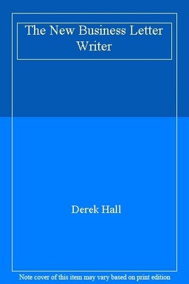 The New Business Letter Writer,Derek Hall