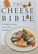 The Cheese Bible - Hardcover By Teubner, Christian - VERY GOOD