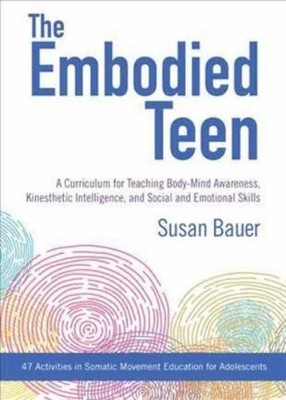 Susan Bauer The Embodied Teen (Taschenbuch) (US IMPORT)