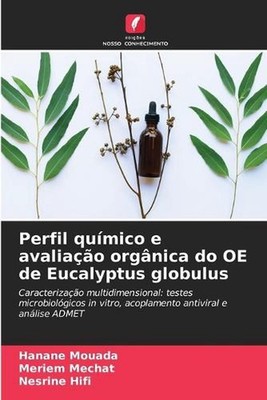 Perfil qumico e avaliao orgnica do OE de Eucalyptus globulus by Hanane Mouada (P