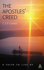 The Apostles' Creed: A Faith to Live By - Cranfield, C. E. B.