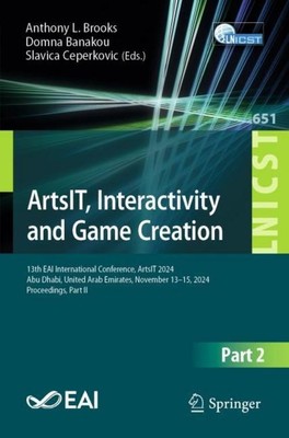ArtsIT, Interactivity and Game Creation Anthony L. Brooks