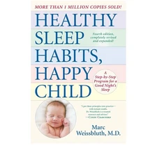 Healthy Sleep Habits, Happy Child, 4th Edition : A Step-By-Step Program for 