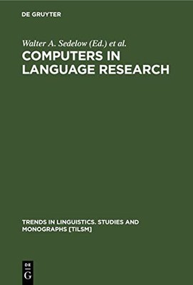 Computers in Language Research by Walter A. Sedelow 9783112419571 NEW