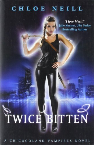 Twice Bitten: A Chicagoland Vampires Novel (Chicagoland Vampires Series),Chloe
