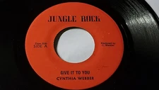 CYNTHIA WEBBER - GIVE IT TO YOU  45" Reggae JUNGLE ROCK  