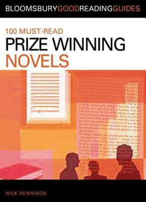 100 Must-read Prize-Winning Novels: Discover your next great read... by Rennison