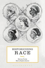 Historicizing Race: A Global History by Maria Sophia Quine (English) Hardcover B