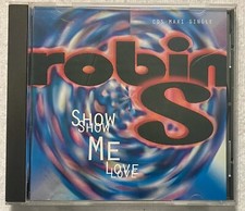 Show Me Love by Robin S CD CD5 Maxi Single, Big Beat, Electronic, Garage House