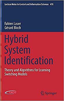 Gerard Bloch - Hybrid System Identification   Theory and Algorithms fo - X555z