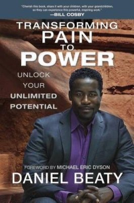 Transforming Pain to Power: Unlock Your Unlimited Potential - VERY GOOD