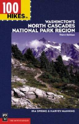 100 Hikes in Washington's North Cascades National Park Region - Paperback - GOOD