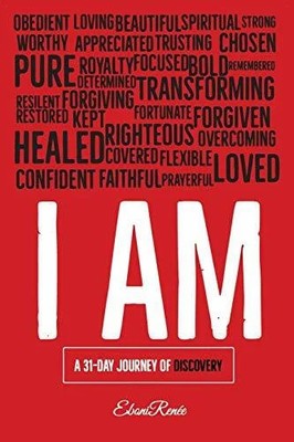 I Am: A 31-Day Journey of Discovery Buch Her Voice His Word