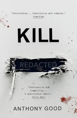 Kill [redacted] by Anthony Good PAPERBACK 9781786495693