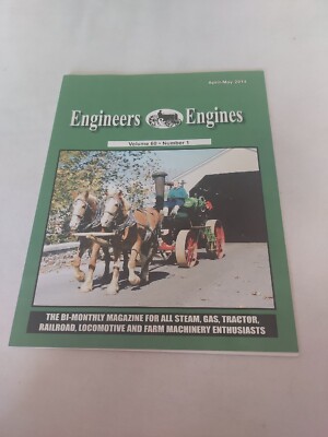 2014 April/May, Engineers & Engines Magazine For Steam, Gas, Tractor, Railroad