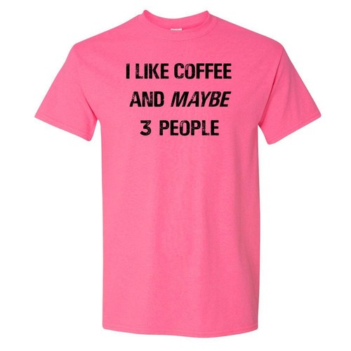 I Like Coffee and Maybe 3 People Mens Womens Graphic T Shirts - Bild 13 von 26