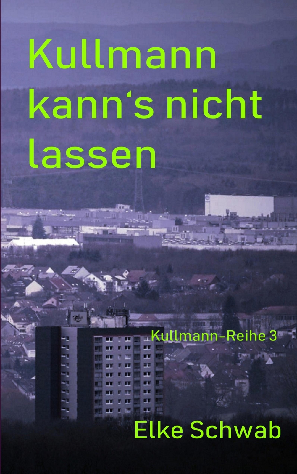 Thumbnail - Elke Schwab | Kullmann Kann's Nicht Lassen | Taschenbuch | Deutsch