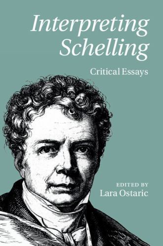 Interpreting Schelling Critical Essays Hardcover Cambridge Uni… 9781107018921 LN