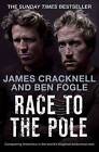 Race to the Pole: Conquering Antarctica in the World's Toughest Endurance Race by James Cracknell, Ben Fogle (Paperback, 2010)