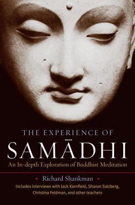 The Experience of Samadhi: An In-depth Exploration of Buddhist Meditation, Shank