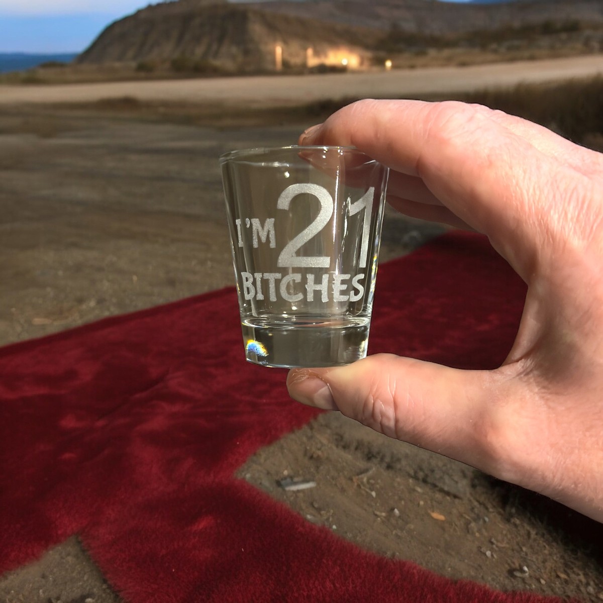 2oz Im 21 Bitches Shotglass LASER 2oz Im 21 Bitches Shotglass LASER
