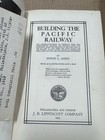 1919 Building the Pacific Railway Edwin L Sabin 1st Ed HC Lippincott Railroad — photo 3