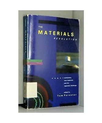 The Materials Revolution: Superconductors, New Materials and the Japanese Challe