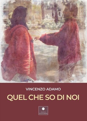 Buch - Vincenzo Adam - Was ich über uns weiß - Verlag Der Faden der Arianna