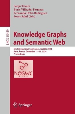 Knowledge Graphs and Semantic Web: 6th International Conference, KGSWC 2024, Par