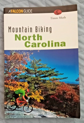 Mountain Biking North Carolina- Tim Muth 260+pp PB